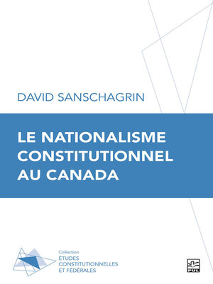cover image of Le nationalisme constitutionnel au Canada